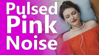 Pulsed Pink Noise is a Super Relaxing Variation [upl. by Eitirahc795]