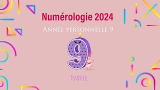 Numérologie 2024 Année personne 9 [upl. by Yung583]