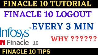 Finacle 10 logout every 3 min why   Finacle 10 tutorial [upl. by Aled]