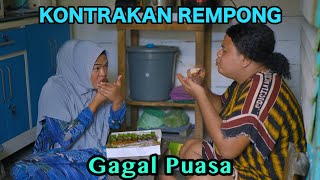 GAGAL PUASA  KONTRAKAN REMPONG EPISODE 779 [upl. by Emlen]