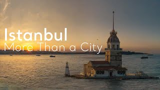 Istanbul  More Than a City  Go Türkiye [upl. by Llertak83]