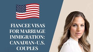 US Fiance Visas for Canadians [upl. by Leind450]