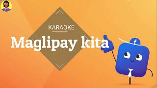 MAGLIPAY KITA KARAOKE [upl. by Louanna]