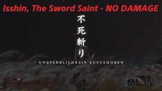 Sekiro Isshin The Sword Saint  NO DAMAGE  NO SUGAR 100 Thrill [upl. by Petuu1]