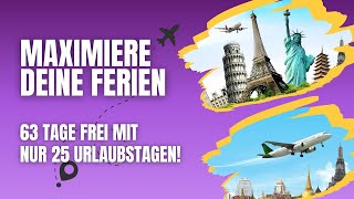 Maximiere Deine Ferien 2024 63 Tage Frei Mit Nur 25 Urlaubstagen [upl. by Triley]