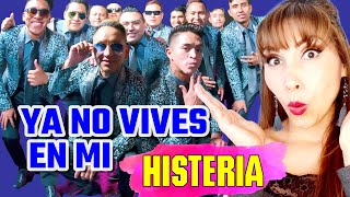 Histeria  Ya No Vives En Mi  2021  🇧🇴 Video Reaccion [upl. by Yorztif]