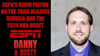 Kevin Pelton of ESPN On The Trail Blazers Rebuild and 2024 NBA Draft  Danny amp Dusty [upl. by Anirba609]