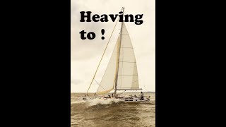 Heaving to under sail [upl. by Akoek]