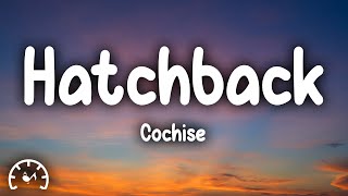 Cochise  Hatchback Lyrics [upl. by Bartholemy]