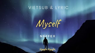 Vietsub  Lyric  Myself  Neffex [upl. by Else]