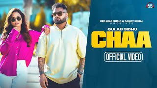 Chaa Full Video Gulab Sidhu  Sukh Lotey  Pooja Singh Rajput  New Punjabi Songs 2023 [upl. by Adamec351]