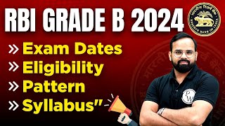 RBI Grade B 2024  RBI Grade B Syllabus Eligibility Exam Pattern Exam Dates  Complete Details [upl. by Wehttam]