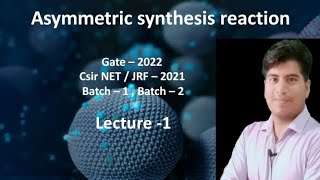 asymmetric synthesis reaction lecture 1 [upl. by Leelahk]