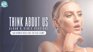 Little Mix  Think About Us  Each Member Vocals Mix amp Others Official Stems [upl. by Lluj]