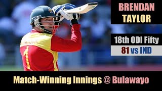 BRENDAN TAYLOR  81 vs INDIA  MatchWinning Knock  Bulawayo  ZIMBABWE Triangular Series 2010 [upl. by Lisk554]