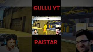 RAISTAR VS GULLU YT  🥶😈 FANNY MOMENT RaiStar GulluGaming freefire freefireshorts [upl. by Htaeh200]