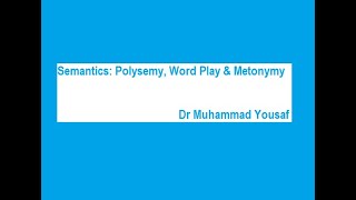 Semantics Polysemy Word Play amp Metonymy [upl. by Herod788]