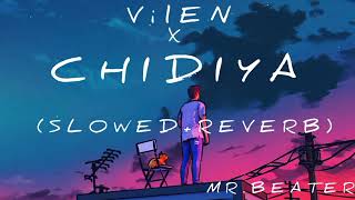 VILEN X CHIDIYA SLOWEDREVERB Lofi new punjabi song arijit singh mashup love songs 80s 90s [upl. by Olney]