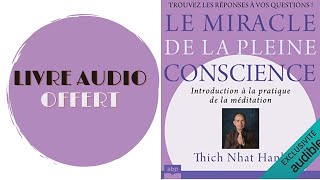 Livre Audio Offert Le miracle de la Pleine Conscience De  Thich Nhat Hanh [upl. by Alikat]