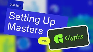 How to Set Up Masters in Glyphs [upl. by Enelrak]