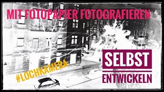 Analoge Fotografie Mit Fotopapier fotografieren und selbst entwickeln Lochkamera amp Co [upl. by Yrrab]