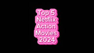 Top 5 Netflix Action Movies  Most Watches Movies  shorts 2024 netflix action movies [upl. by Dray]