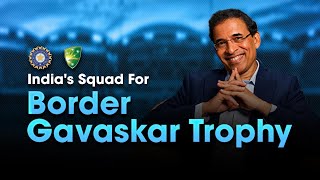 Harsha Bhogle on India’s Squad for BorderGavaskar Trophy [upl. by Wharton]