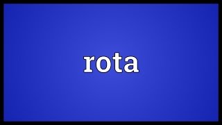 Rota Meaning [upl. by Billi]