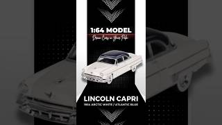 Lincoln Capri 1954 Arctic White  Atlantic Blue 🤍 shorts model carmodel car minigt modelcars [upl. by Eelan]