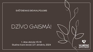 Dievkalpojums  DZĪVO GAISMĀ  27102024 [upl. by Clarissa314]