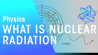 What Is Nuclear Radiation  Radioactivity  Physics  FuseSchool [upl. by Hgielram]