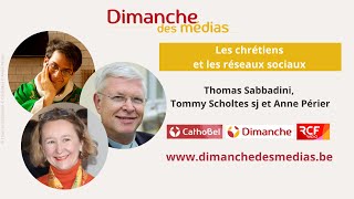 Replay  Dimanche des Médias Les chrétiens et les réseaux sociaux Thomas Sabbadini ampTommy Scholtes [upl. by Stephie556]