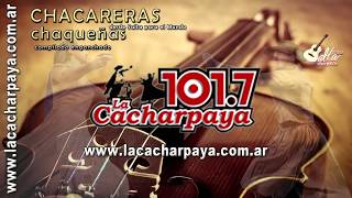 CD COMPILADO RADIO LA CACHARPAYA ENGANCHADO CHACARERAS CHAQUEÑAS [upl. by Alisun516]