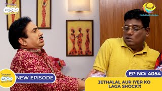 NEW Ep 4054  Jethalal Aur Iyer Ko Laga Shock I Taarak Mehta Ka Ooltah Chashmah [upl. by Nichy]