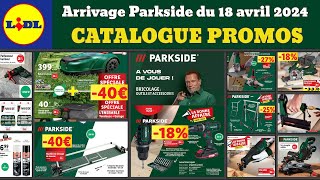 catalogue LIDL Parkside du 18 avril ✅ Arrivage bricolage jardinage🔥 Promos Deals Silvecrest Braun [upl. by Rtoip]