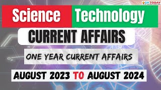 LAST 1 YEAR CURRENT AFFAIRS  SCIENCE amp TECHNOLOGY  AUGUST 2023 TO AUGUST 2024  QUICK REVISION [upl. by Columbine]