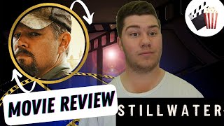 Stillwater  Movie Review [upl. by Ishii]