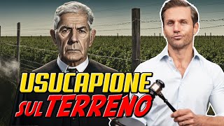 Come intestarsi un TERRENO altrui con lUSUCAPIONE  Avv Angelo Greco [upl. by Yerffeg]