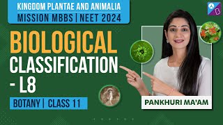 Kingdom Plantae and Animalia  Biological Classification Class 11 Biology Concepts L8  NEET 2024 [upl. by Eisseb867]