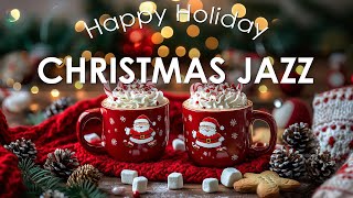 Happy Christmas Jazz Instrumental🎄Sweet Christmas Coffee Jazz amp Christmas Bossa Nova for Relax [upl. by Mochun]