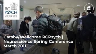 GatsbyWellcome RCPsych  Neuroscience Spring Conference March 2011 [upl. by Weisberg970]