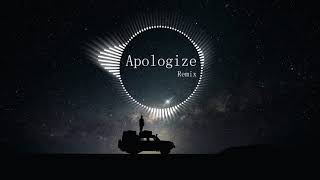 Apologize  OneRepublic  Remix   Tik Tok Version  抖音版 [upl. by Adehsor]