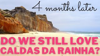 Caldas da Rainha Portugal 4 Month Update Do we still love it [upl. by Lishe998]