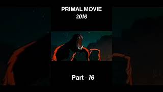 Primal movie annimation part  16 annimation shorts [upl. by Akeemat309]