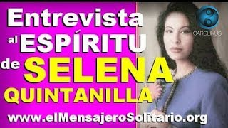 Entrevista al espiritu de Selena Quintanilla  Canalizacion de Carolinus [upl. by Estey]