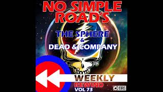 Lets Go Dead amp Co No Simple Roads Weekly Rewind Vol 73 [upl. by Benge]