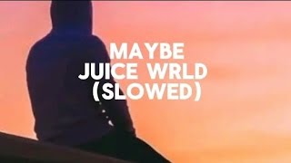 Maybe  Juice Wrld Slowed Clean Unreleased [upl. by Sokul]