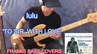 To Sir With Love – Lulu – FRANKS BASS COVERS v2 shorts [upl. by Chancelor]