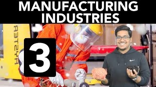 Geography Manufacturing Industries Part 3 [upl. by Crowe614]