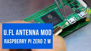 Raspberry Pi Zero 2 W UFL Connector Antenna Mod [upl. by Oleta556]